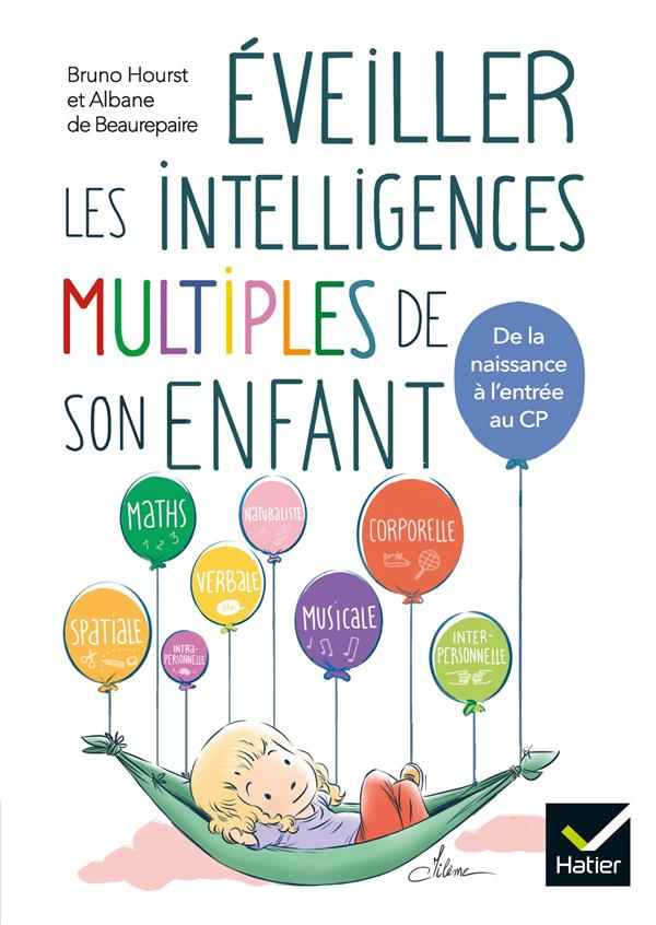 Eveiller les intelligences multiples de son enfant. De la naissance à l'entrée en CP