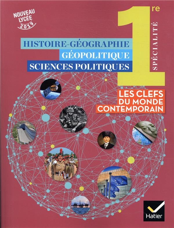 Histoire-Géographie, Géopolitique, Sciences politiques 1ère spécialité. Les clefs du monde contempor