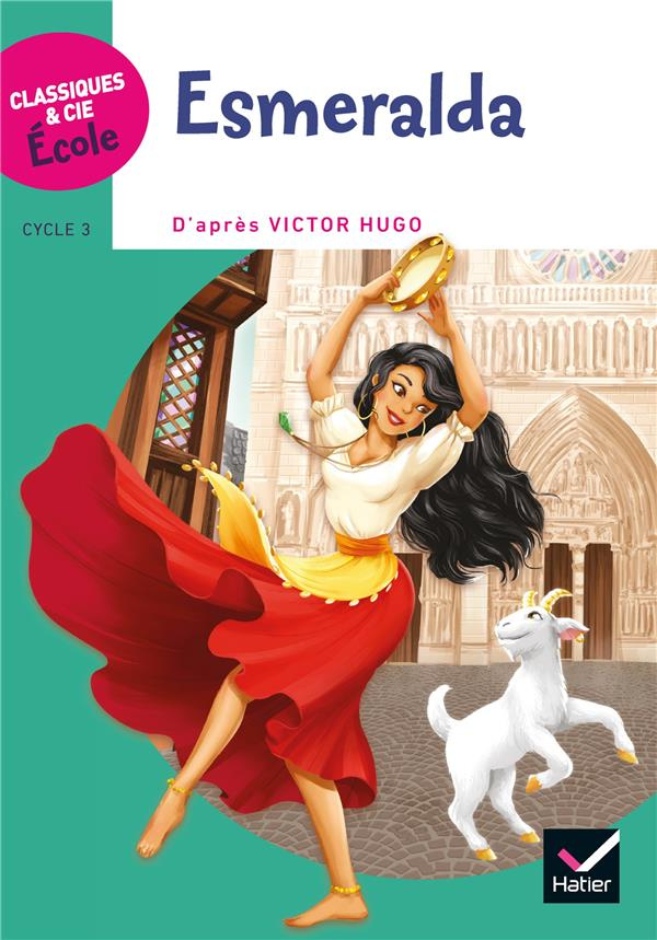 Esmeralda. D'après Notre Dame de Paris. Cycle 3