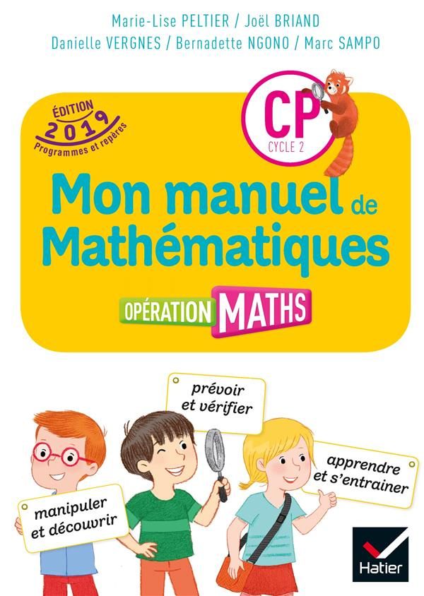 Mathématiques CP Cycle 2 Opération Maths. Mon manuel de mathématiques, Edition 2019