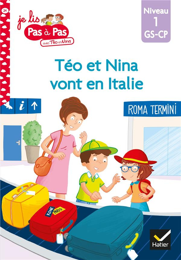 Je lis pas à pas avec Téo et Nina Tome 24 : Téo et Nina vont en Italie. Niveau 1 GS-CP