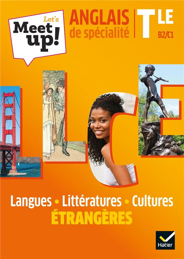 Anglais de spécialité Tle B2-C1 Let's Meet up! Langues, littératures, cultures étrangères, Edition 2