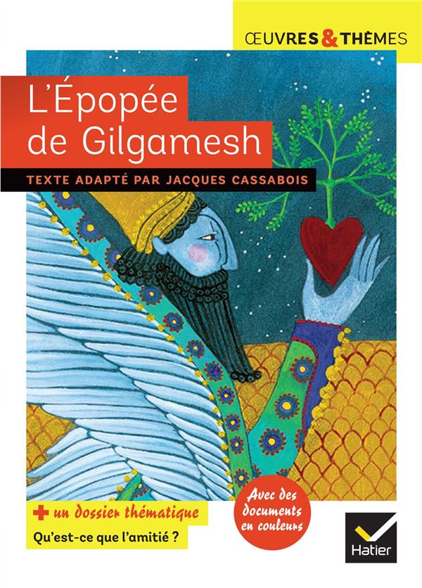 L'épopée de Gilgamesh. Dossier thématique "Qu'est-ce que l'amitié ?"