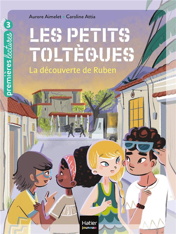 Les petits toltèques Tome 3 : La découverte de Ruben