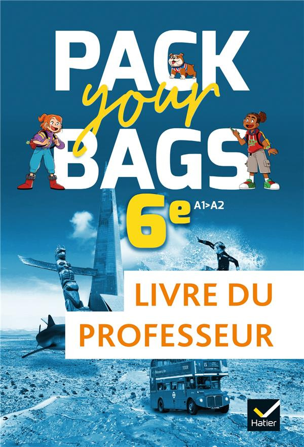Pack your Bags 6e A1>A2. Livre du professeur, Edition 2021