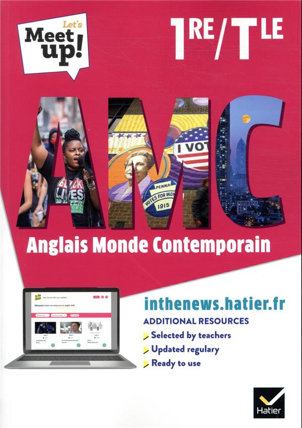 Anglais AMC Monde Contemporain 1re/Tle Let's Meet up ! Edition 2021