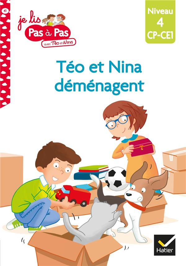 Je lis pas à pas avec Téo et Nina Tome 41 : Téo et Nina déménagent. Niveau 4 CP-CE1