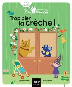 Trop bien la crèche !