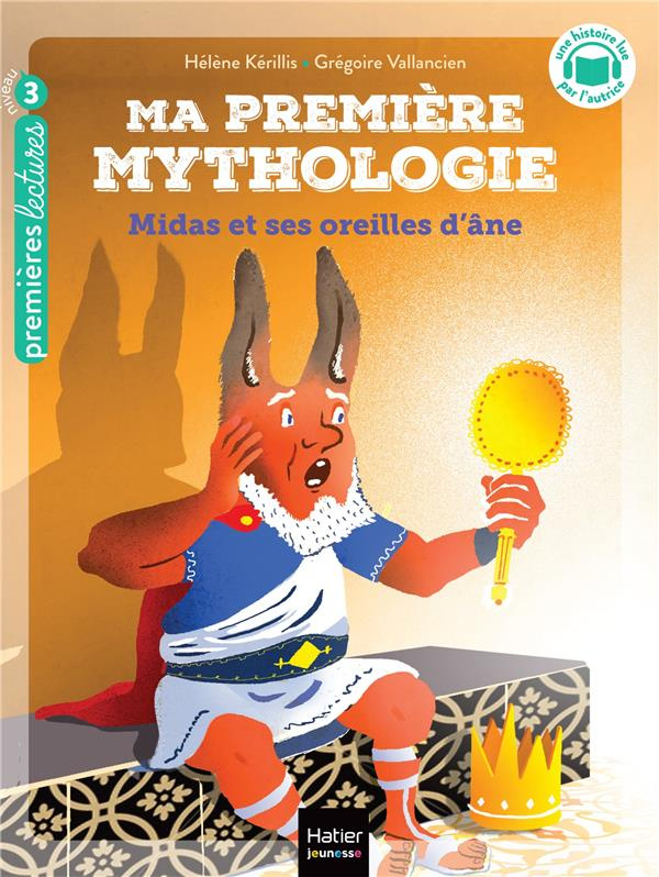 Ma première mythologie : Midas et ses oreilles d'âne. Niveau 3