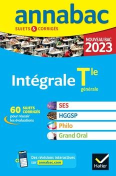 L'intégrale Bac SES - HGGSP - Philo - Grand oral Tle générale. Sujets & corrigés, Edition 2023