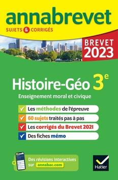 Histoire-Géo Enseignement moral et civique 3e. Sujets & corrigés, Edition 2023