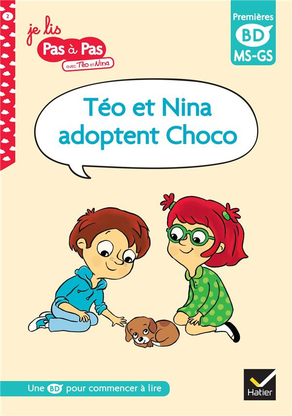 Je lis pas à pas avec Téo et Nina Tome 2 : Téo et Nina adoptent Choco. Premières BD MS-GS