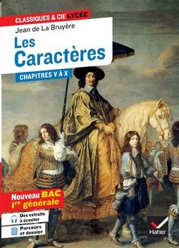 Les Caractères, Chapitres V à X (1688-1696). Suivi d'un dossier Nouveau BAC - 1re générale, Edition