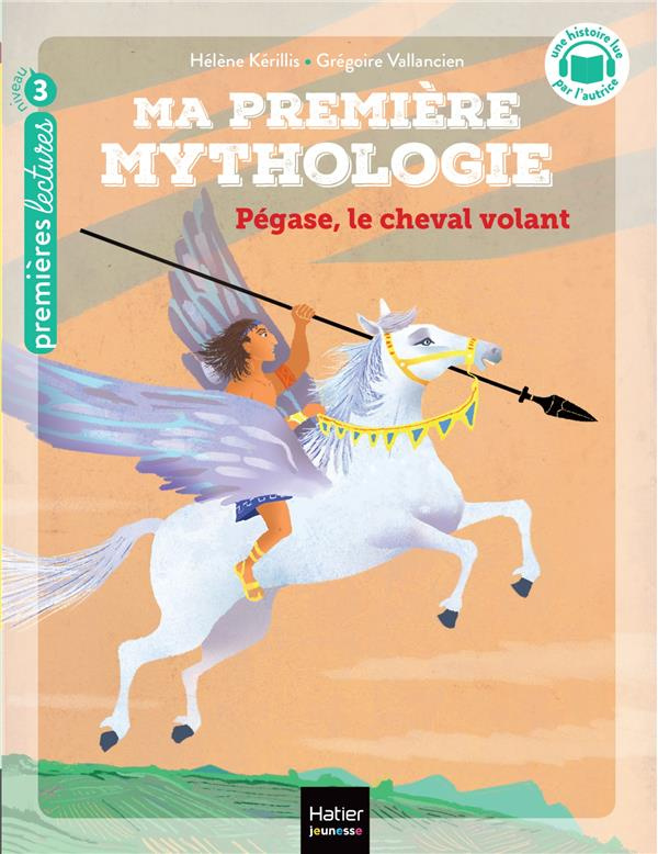 Ma première mythologie Tome 21 : Pégase, le cheval volant