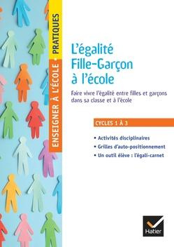 L'égalité filles-garçons à l'école. Cycles 1 à 3