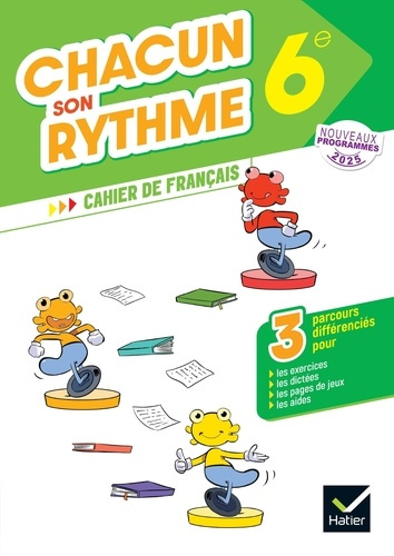 Chacun son rythme 6e. Cahier de français, Edition 2025