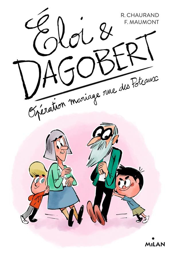 Eloi & Dagobert Tome 3 : Opération mariage rue des Poteaux