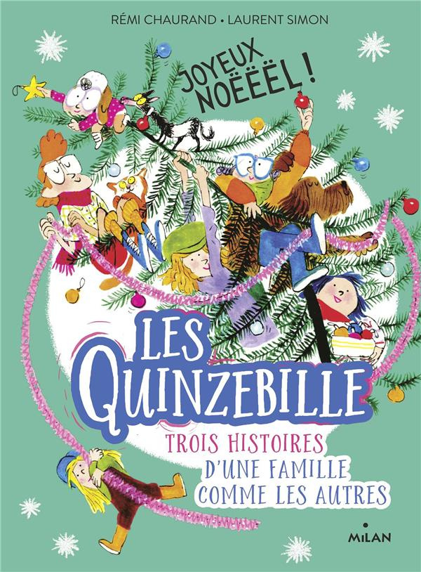 Les Quinzebille - Une famille comme les autres : Trois histoires. Joyeux Noëëël ! ; A taaable ! ; Bi