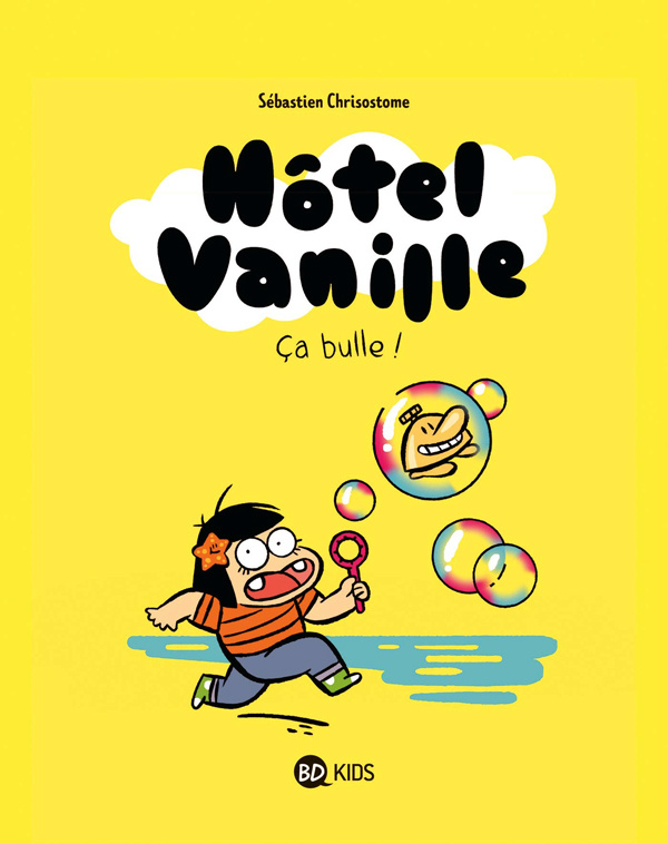 Hôtel Vanille Tome 2 : Ca bulle !