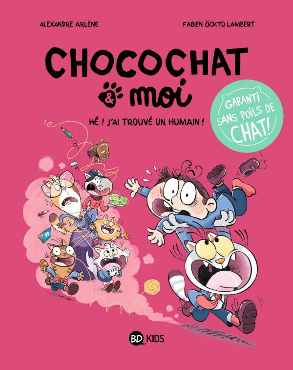 Chocochat & moi Tome 1 : Hé ! J'ai trouvé un humain !