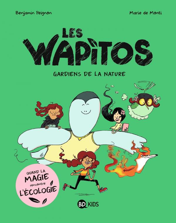 Les Wapitos, gardiens de la nature Tome 1