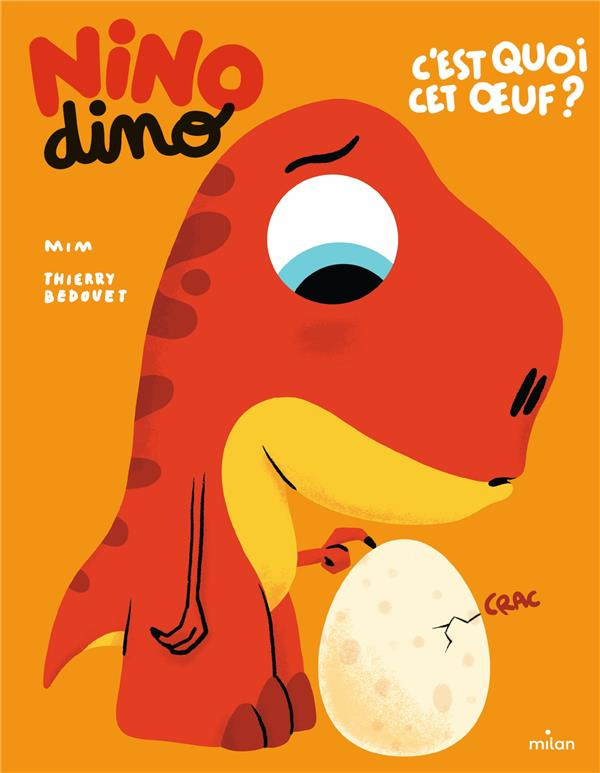 Nino Dino : C'est quoi, cet oeuf ?