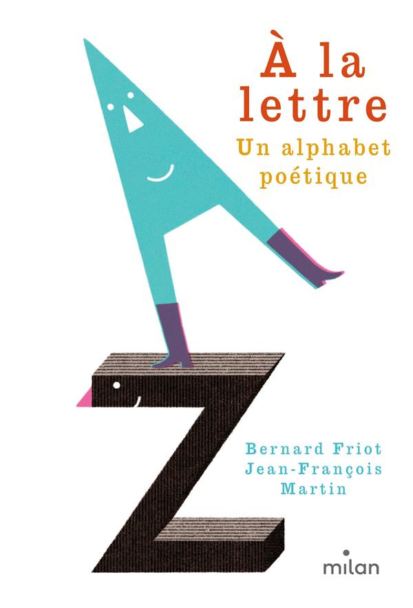 A la lettre. Un alphabet poétique