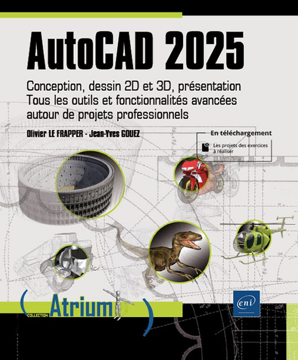 AutoCAD. Conception, dessin 2D et 3D, présentation. Tous les outils et fonctionnalités avancées auto