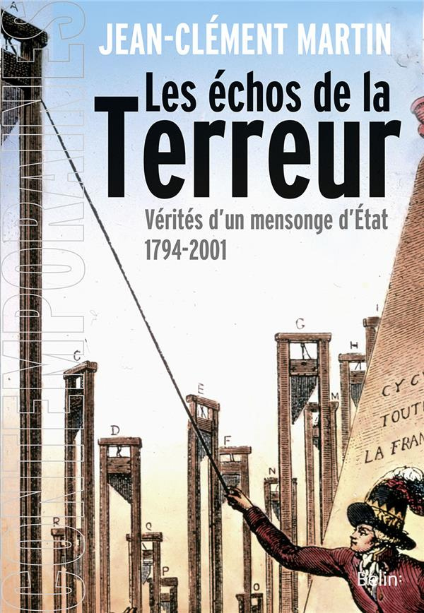 Les échos de la Terreur. Vérités d'un mensonge d'Etat (1794-2001)
