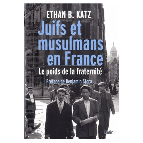 Juifs et musulmans en France. Le poids de la fraternité