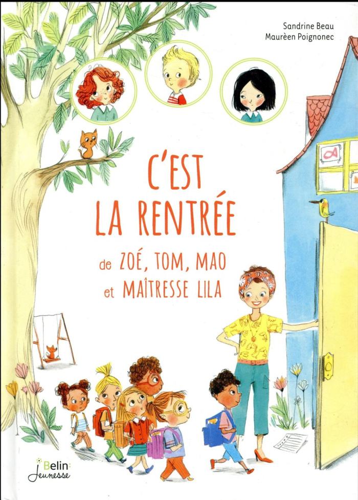 C'est la rentrée de Zoé, Tom, Mao et Maîtresse Lila