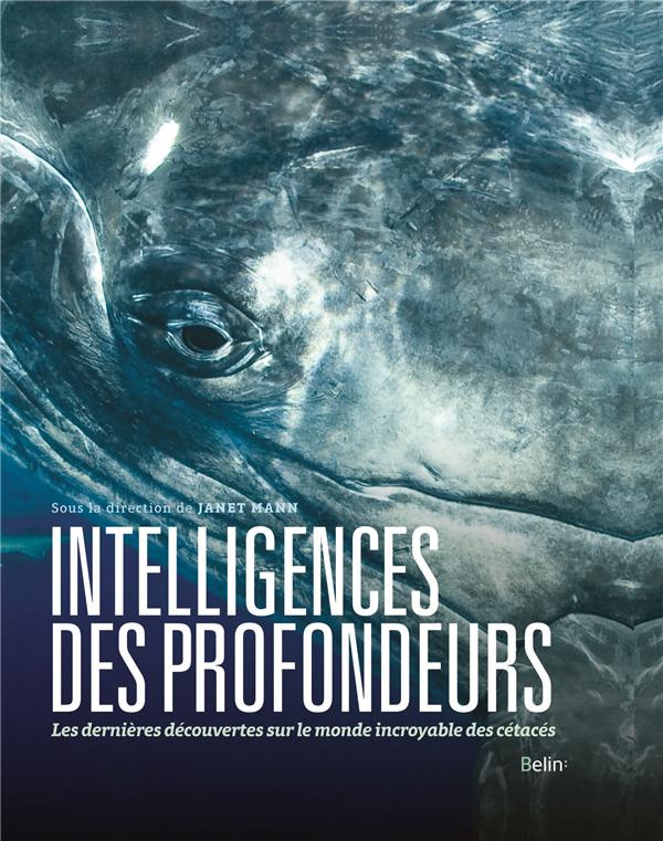 Intelligences des profondeurs. Dans la tête des baleines, dauphins et marsouins