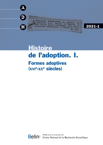 Annales de Démographie Historique N° 1/2021 : Histoire de l'adoption. Volume 1, Formes adoptives (XV