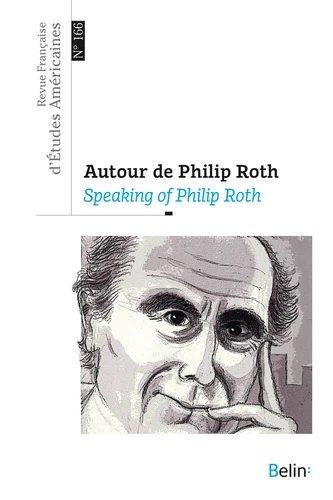 Revue Française d'Etudes Américaines N° 166, 1er trimestre 2021 : Autour de Philip Roth. Textes en f