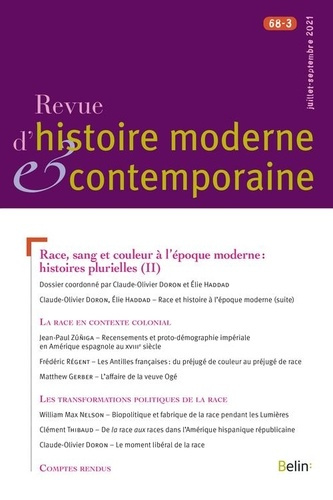 Revue d'histoire moderne et contemporaine Tome 68 N° 3, juillet-septembre 2020 : Race, sang et coule
