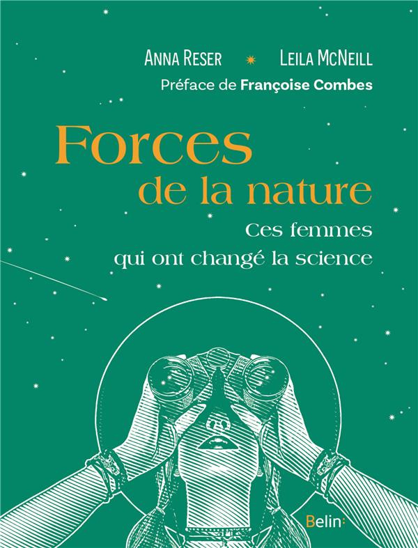 Forces de la nature. Ces femmes qui ont changé la science