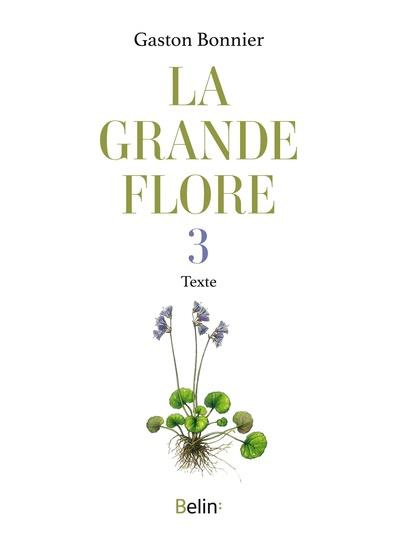 La grande flore. Tome 3, Texte