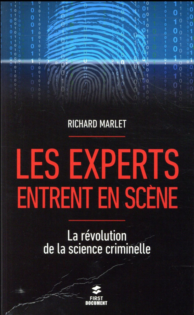 Les experts entrent en scène. La révolution de la science criminelle