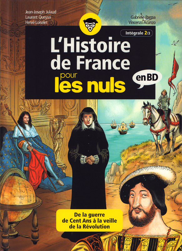 L'histoire de France pour les nuls en BD Intégrale 2 : De la guerre de Cent Ans à la veille de la Ré