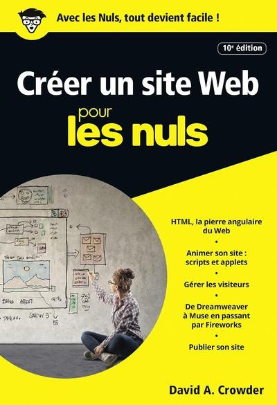 Créer un site web pour les nuls. 10e édition