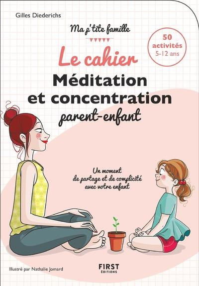Le cahier médiation et concentration. Parent-enfant