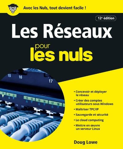 Les réseaux pour les nuls. 12e édition