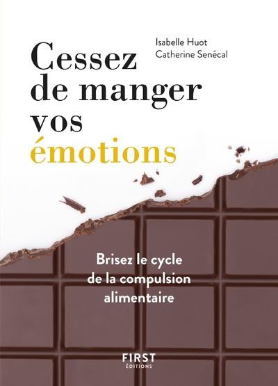 Cessez de manger vos émotions. Brisez le cycle de la compassion alimentaire