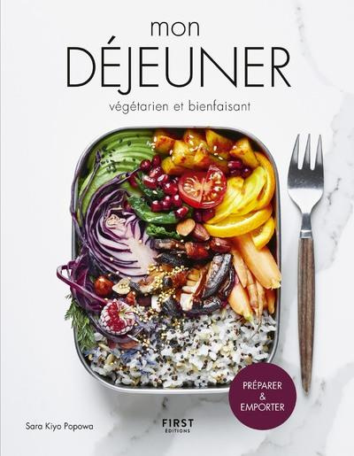 Mon déjeuner végétarien et bienfaisant. Préparer & emporter