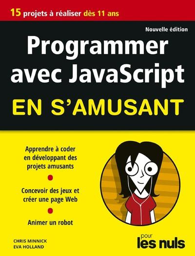 Programmer avec JavaScript en s'amusant pour les Nuls. 2e édition