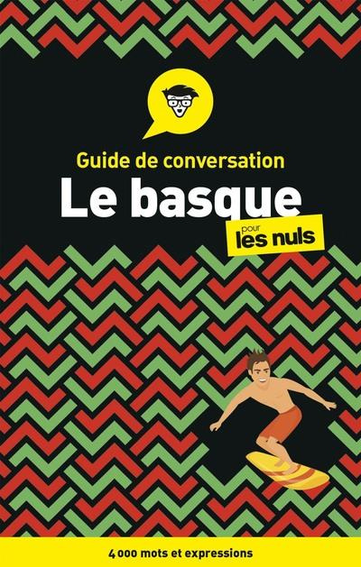 Le basque. Guide de conversation pour les nuls, 3e édition