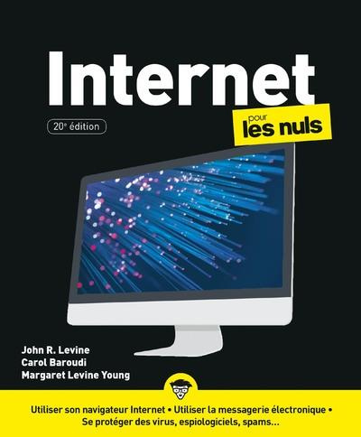 Internet pour les nuls. 20e édition