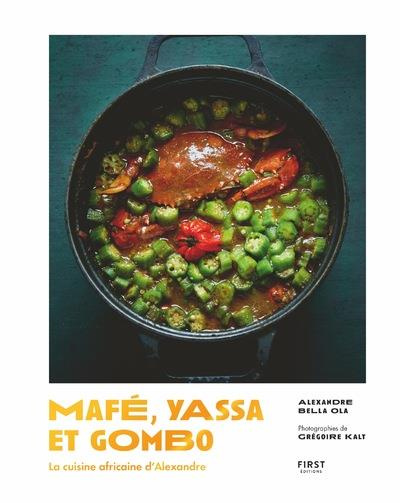 Mafé, yassa et gombo. La cuisine africaine d'Alexandre