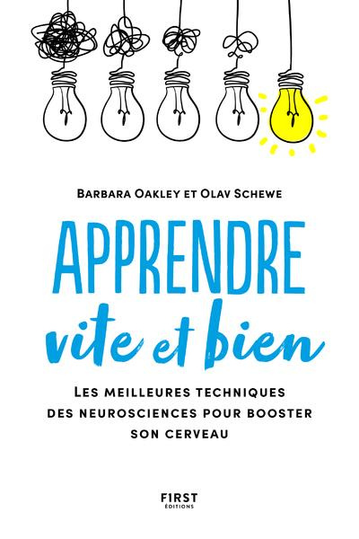 Apprendre vite et bien. Les meilleures techniques de neurosciences pour booster son cerveau