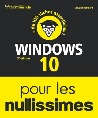 Windows 10 pour les nullissimes. 3e édition